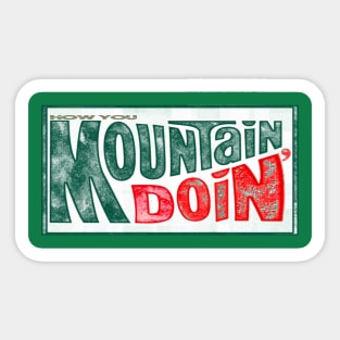 How You Mountain Doin' 2 Sticker